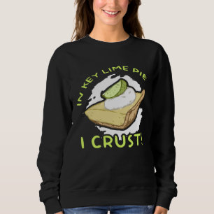 Sweatshirt Dans la tarte au citron vert, je fais une croûte d