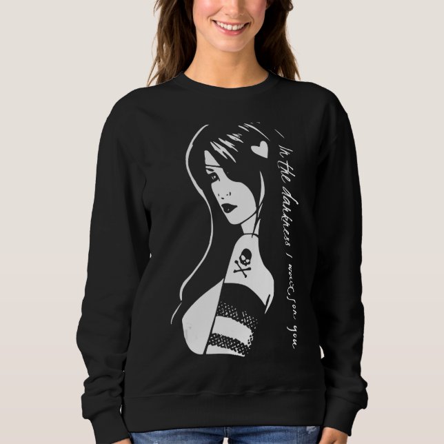 Sweatshirt Dans L'Obscurité, J'Attends Pour Vous L'Amour Goth (Devant)