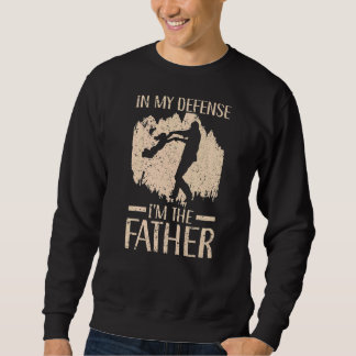 Sweatshirt Dans ma défense, je suis le père Fête des pères me