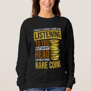 Sweatshirt Dans ma tête, j'achète des pièces rares Numismate