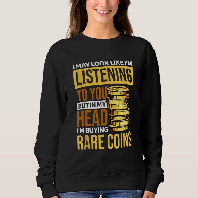 Sweatshirt Dans ma tête, j'achète des pièces rares Numismate  (Devant)
