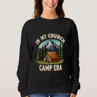 Sweatshirt Dans Mon Église Camp Era Nature Drôle Camping Été