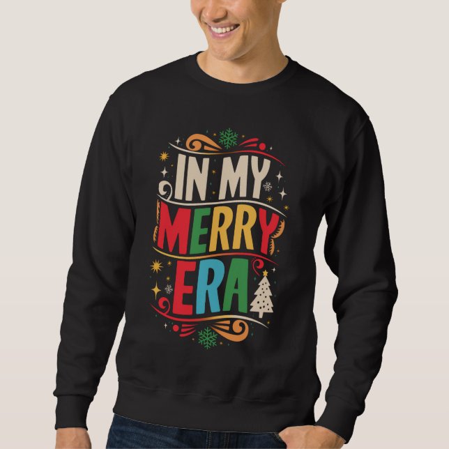 Sweatshirt Dans mon époque joyeuse de Noël Vacances de Noël F (Devant)