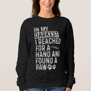 Sweatshirt Dans mon heure la plus sombre, j'ai trouvé un chio