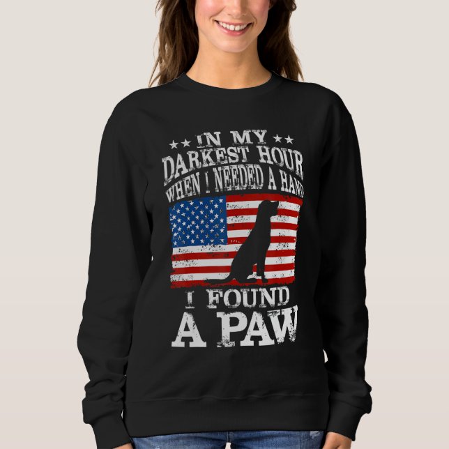 Sweatshirt Dans mon heure la plus sombre où j'avais besoin d' (Devant)