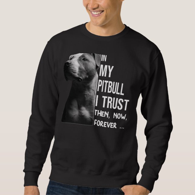 Sweatshirt Dans Mon Pitbull, J'Ai Confiance (Devant)