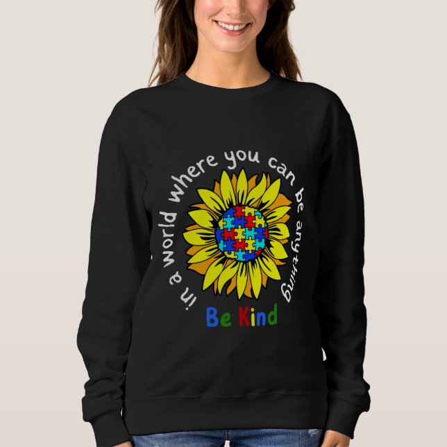 Sweatshirt Dans Un Monde Où L'On Peut Être N'Importe Quoi D'A (Devant)