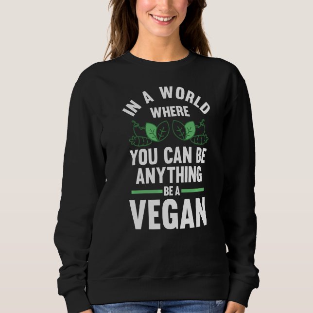 Sweatshirt Dans Un Monde Où Vous Végustez Le Veganisme (Devant)