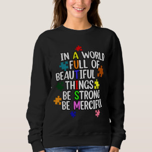 Sweatshirt Dans Un Monde Plein De Belles Choses Soyez Forts S