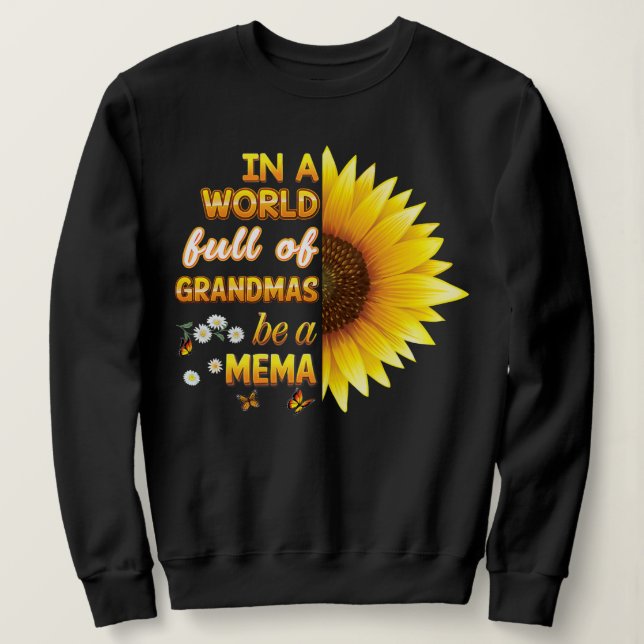 Sweatshirt Dans Un Monde Plein De Grandmas Soyez Méma Tournes (Design devant)