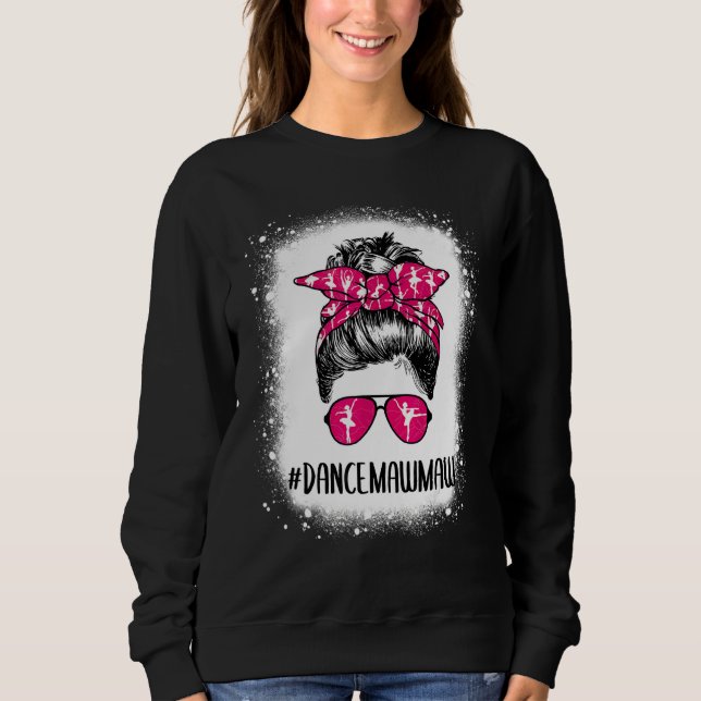 Sweatshirt Danse Bleached Mawmaw Vie Messy Bun Ballet Danse (Devant)