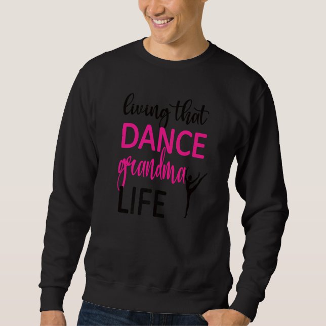 Sweatshirt Danse Grand-Mère Vie Danse Grand-Mère D'Une Danse (Devant)