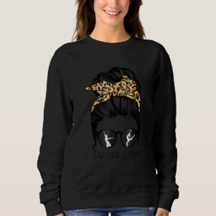 Sweatshirt Danse Maman Messy Bun Cheveux Drôle Leopard Dance