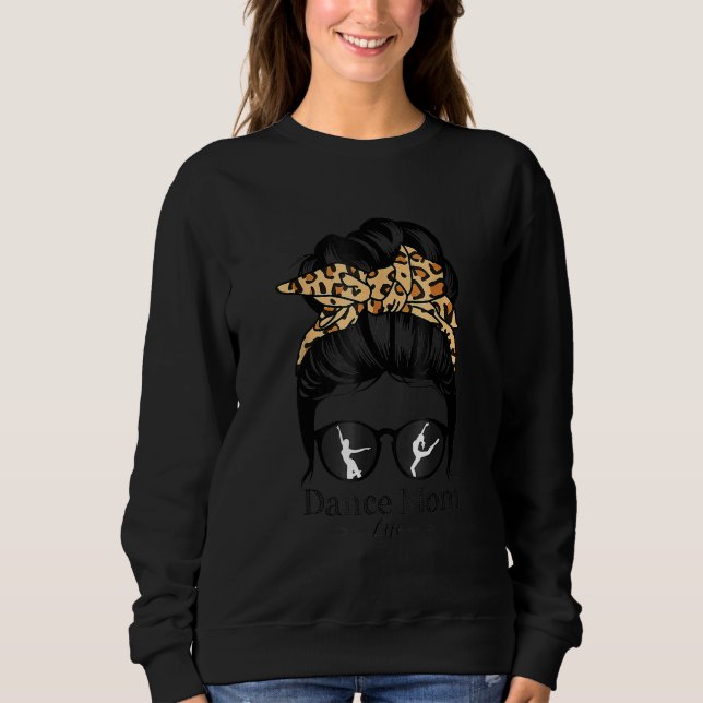 Sweatshirt Danse Maman Messy Bun Cheveux Drôle Leopard Dance  (Devant)