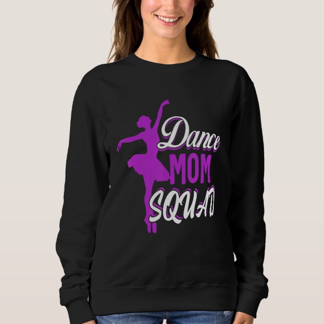 Sweatshirt Danse Maman Squad Ballet Mère Mère Jours Mère Mère (Devant)