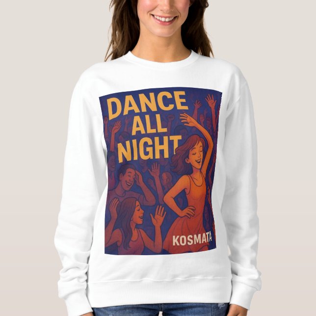 Sweatshirt Danse toute la nuit - Sweat-shirt Femme (Devant)