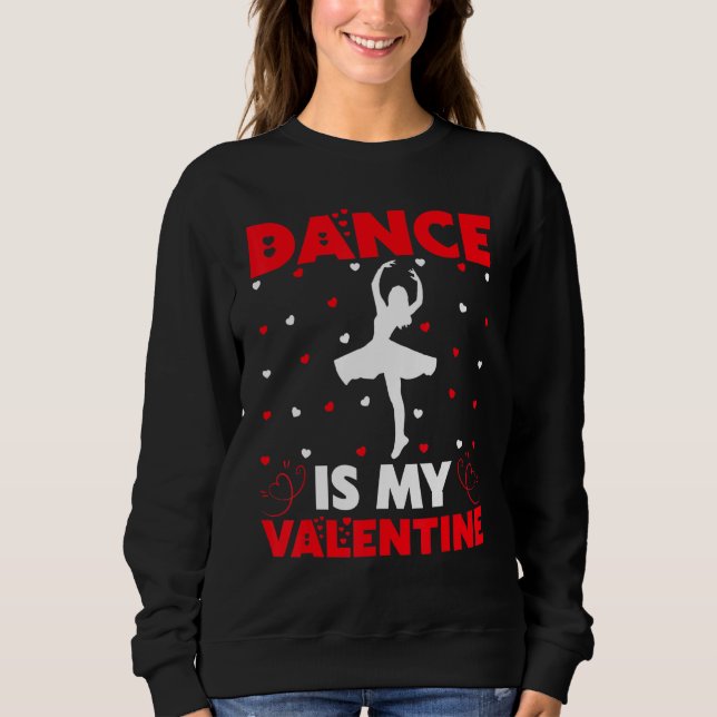Sweatshirt Danser Drôle Est Mon Coeur Valentin Amour Danse Va (Devant)