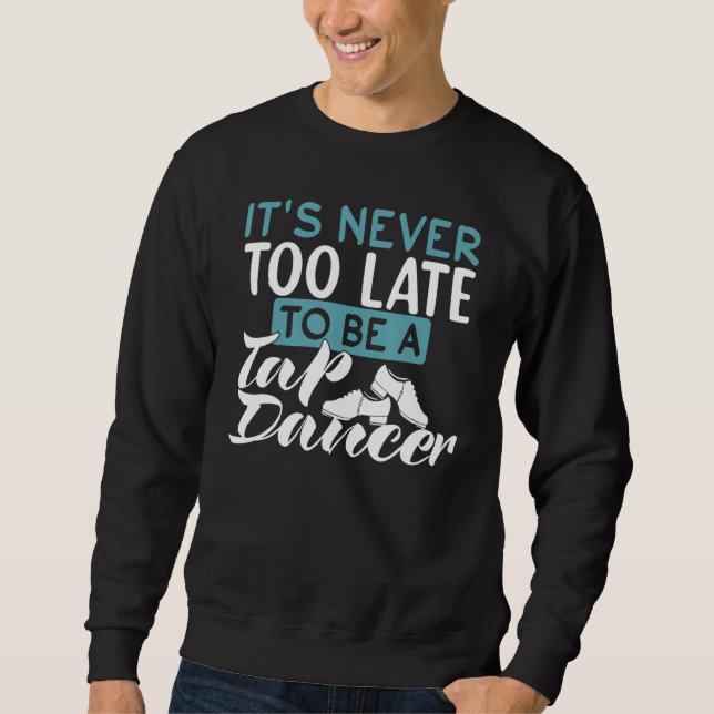Sweatshirt Danseur de claquettes Citation Inspirante (Devant)