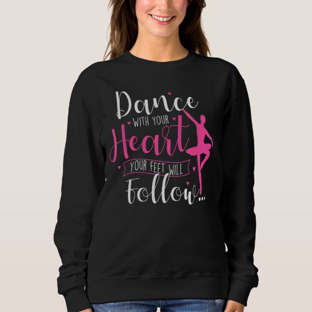 Sweatshirt Dansez Avec Votre Coeur Ballet Danse Professeur Ba (Devant)