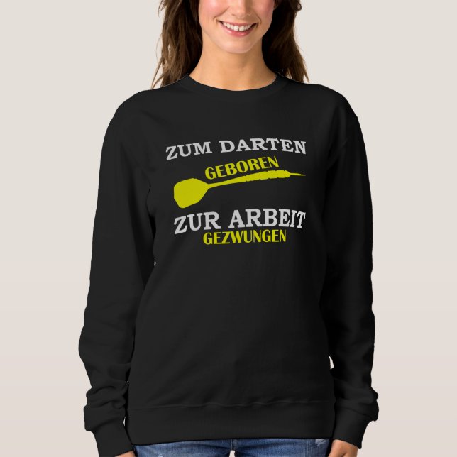 Sweatshirt Dart Jersey Pour Dartengeboren Zu Arbeit Forcé (Devant)