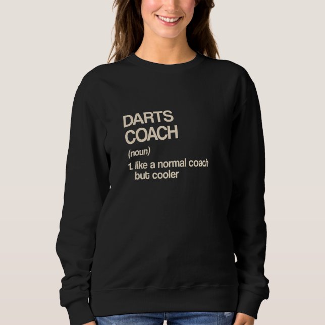 Sweatshirt Darts Coach Definition  Dart Player Humor Dart Boa (Devant)
