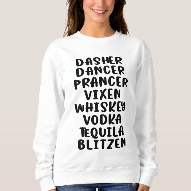 Sweatshirt Dasher Dancer Prancer Vixen Whiskey Vodka (Devant)