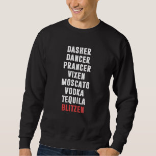 Sweatshirt Dasher Danseur Vixen Moscato Vodka Tequila
