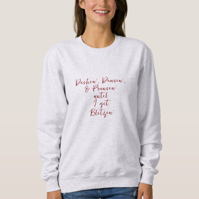 Sweatshirt "Dashin", Dancin’ et Blitzin’"Sweatshirt de base (Devant)