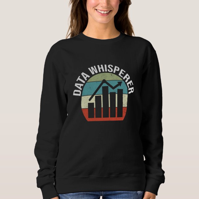 Sweatshirt Data Whisperer Data Scientist Funny Data Analyst (Devant)