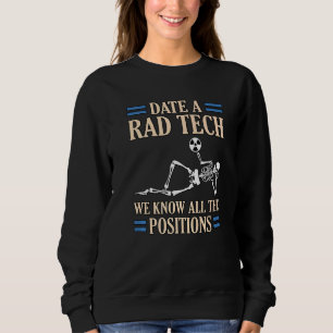 Sweatshirt Date Rad Tech Radiologiste Radiologie Radiologie X