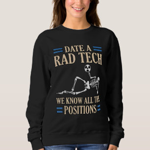 Sweatshirt Date Rad Tech Radiologiste Radiologie Radiologie X