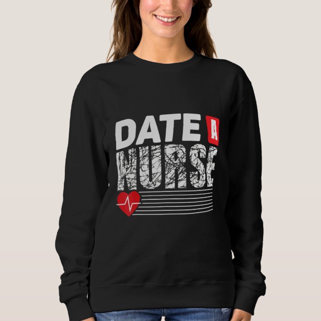 Sweatshirt Date Une Infirmière Mignonne Infirmière (Devant)