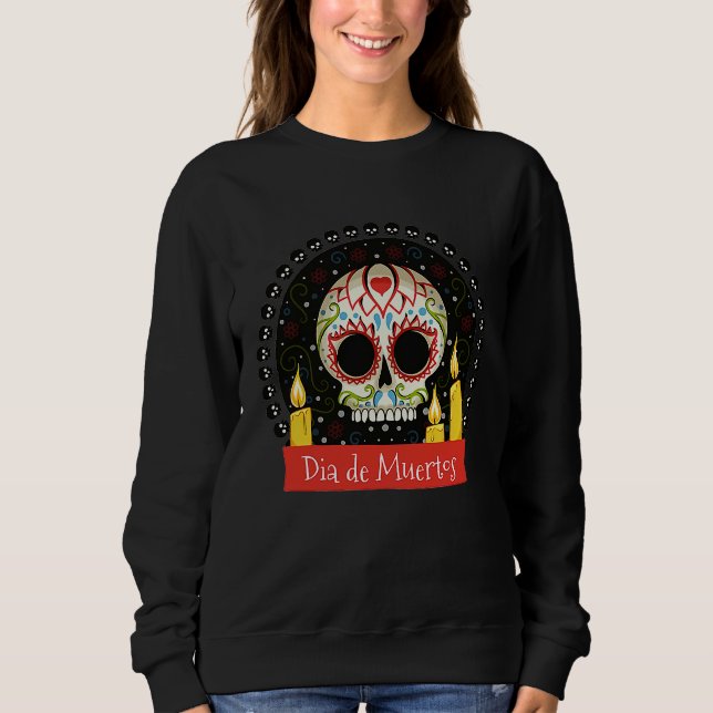 Sweatshirt Day of the Dead Dia De Muertos Cute Sugar Skull Ca (Devant)