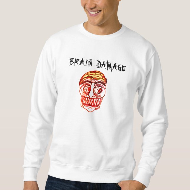 Sweatshirt DE DOMMAGE DU CERVEAU (Devant)