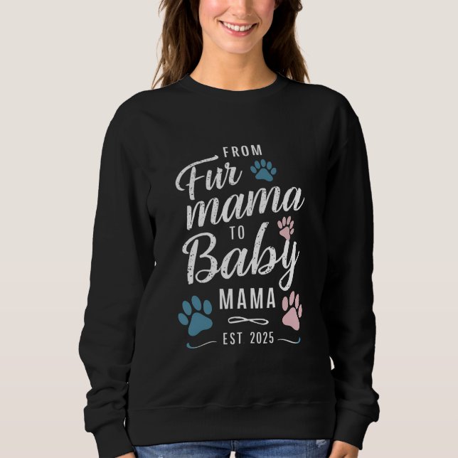 Sweatshirt De Fur Mama à Baby Mama Est 2025 Chien Cat Maman (Devant)