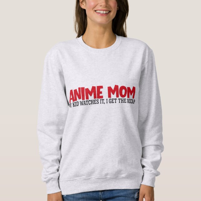 Sweatshirt de maman anime, citation drôle de maman (Devant)