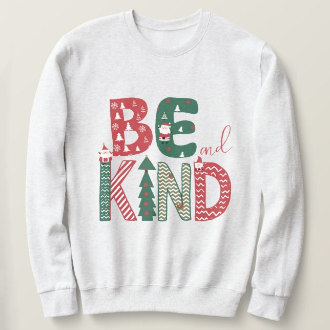 Sweatshirt de Noël - Soyez de bons T-shirts (Design devant)
