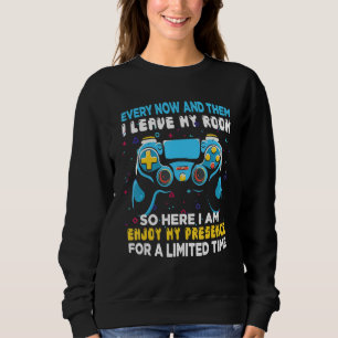 Sweatshirt De temps à autre je quitte ma salle de jeu Joueur 
