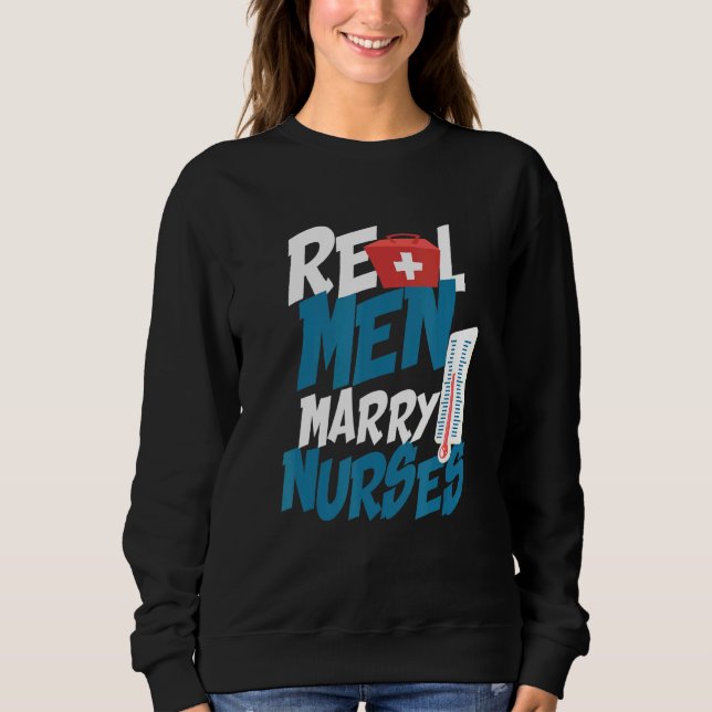Sweatshirt De vrais hommes épousent des infirmières Mari d'un (Devant)
