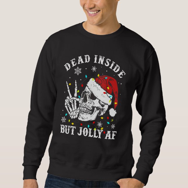 Sweatshirt Dead Inside But Christmas Skeleton Christmas Xmas (Devant)