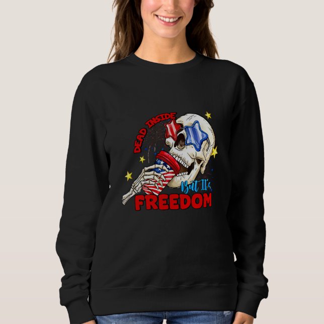 Sweatshirt Dead Inside but it s freedom American Skull Indepe (Devant)