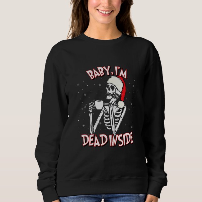 Sweatshirt Dead Inside Christmas Holiday Skeleton (Devant)