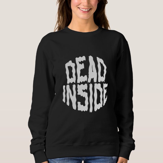 Sweatshirt Dead Inside Ironic Skeleton Ghost Dark Sunshine Qu (Devant)
