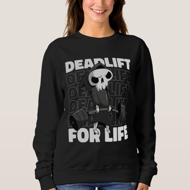 Sweatshirt Deadlift for Life Gym Weightlifting (Devant)