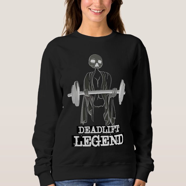 Sweatshirt Deadlift Legend Gym Powerlifter Workout Weightlift (Devant)