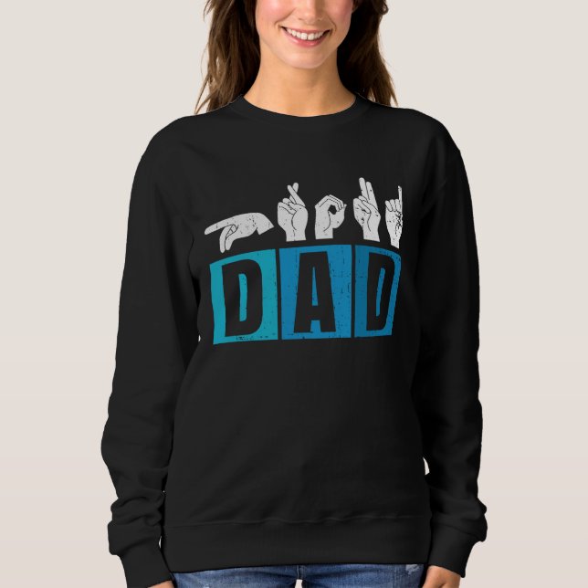 Sweatshirt Deaf Pride Father And Hearing Loss Awareness Dad (Devant)