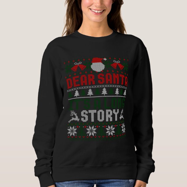 Sweatshirt Dear Santa It s A Long Story Ugly Christmas Xmas S (Devant)