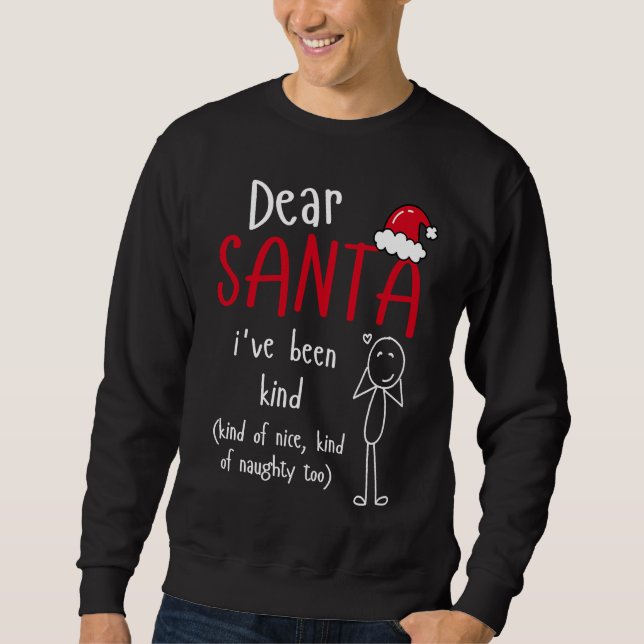 Sweatshirt Dear Santa I've Been Kind of Nice Naughty Too Chri (Devant)