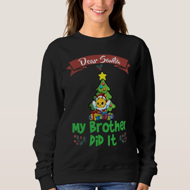 Sweatshirt Dear Santa My Brother Did It Siblings Christmas_25 (Devant)