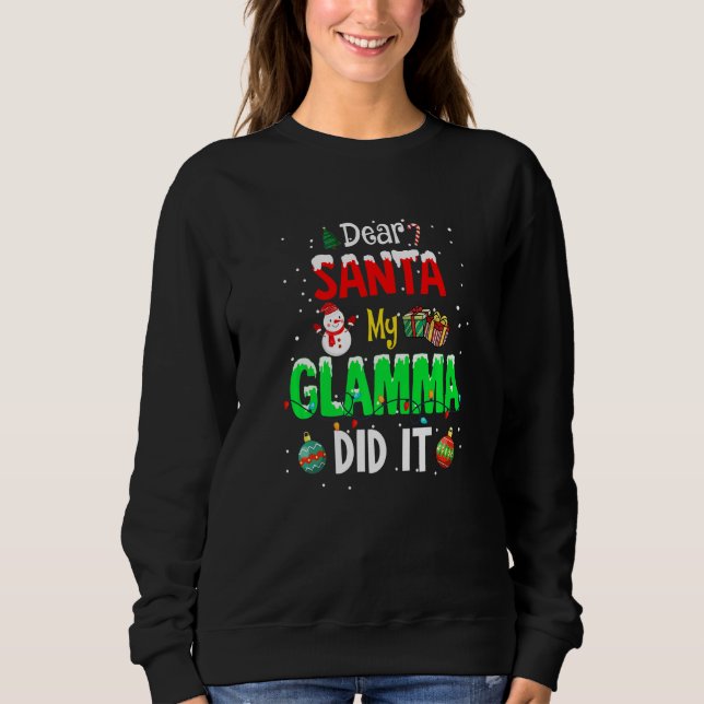 Sweatshirt Dear Santa My Glamma Did It Cute Ornament Christma (Devant)
